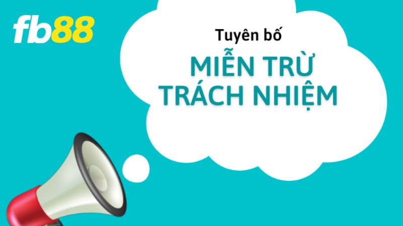 Miễn trách nhiệm tại nhà cái FB88